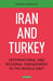 Iran and Turkey: International and Regional Engagement in the Middle East by Marianna Charountaki