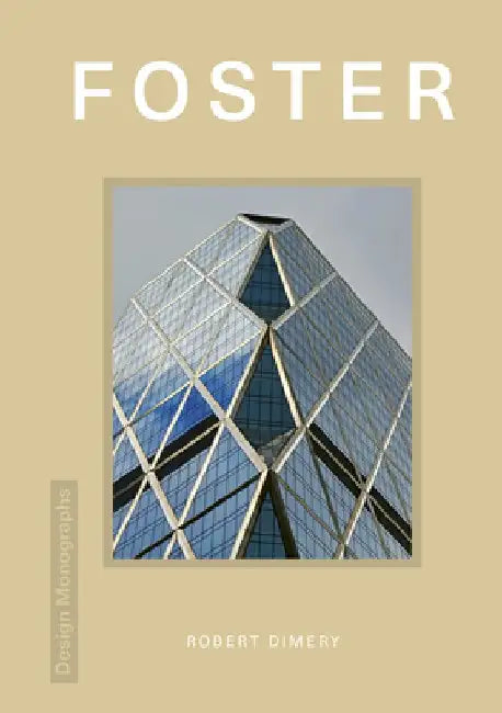 Design Monograph: Foster by Rob Dimery