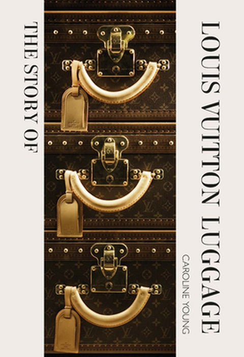 The Story of the Louis Vuitton Luggage by Laia Farran Graves