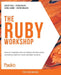 The Ruby Workshop by Akshat Paul