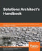 Solutions Architect's Handbook by Saurabh Shrivastava