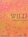 Wild: The Naturalistic Garden by Noel Kingsbury