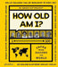 How Old Am I?: 1-100 Faces from Around the World by Julie Pugeat