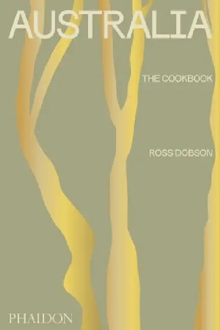 Australia: The Cookbook by Ross Joseph Dobson