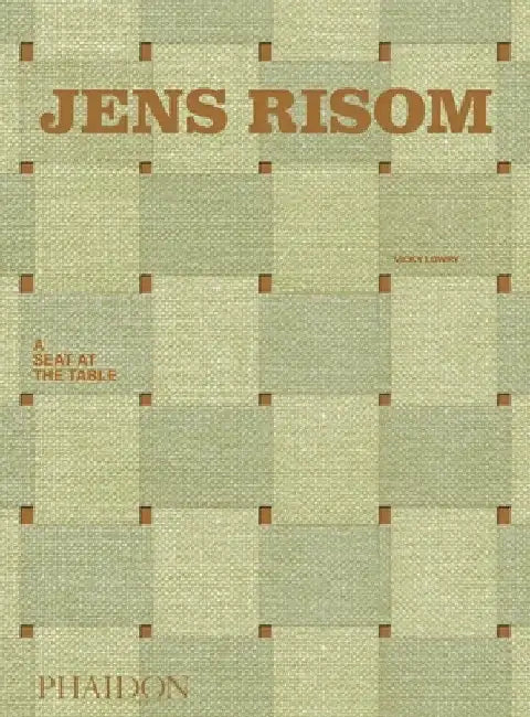 Jens Risom: A Seat at the Table by Lowry, Vicky
