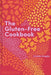 The Gluten-Free Cookbook by Cristian Broglia