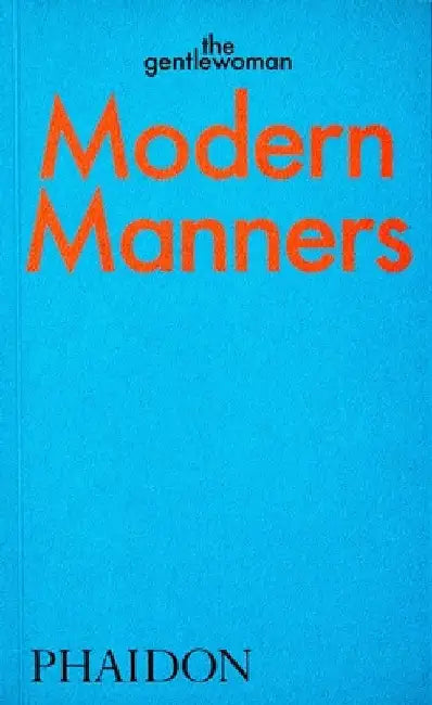 Modern Manners by The Gentlewoman