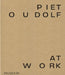Piet Oudolf at Work by Piet Oudolf