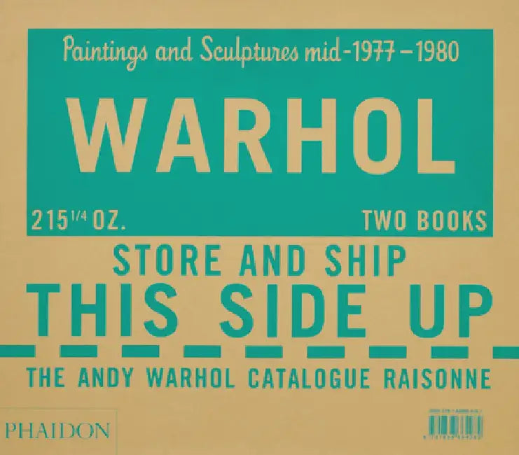 The Andy Warhol Catalogue Raisonné: Paintings and Sculptures Mid-1977-1980 (Volume 6) by The Andy Warhol Foundation