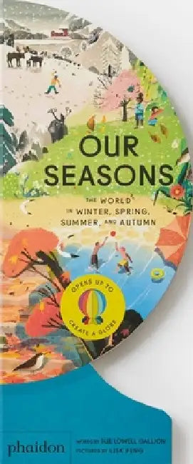 Our Seasons: The World in Winter, Spring, Summer, and Autumn by Lisk Feng