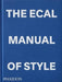 The Ecal Manual of Style: How to Best Teach Design Today? by Jonathan Olivares