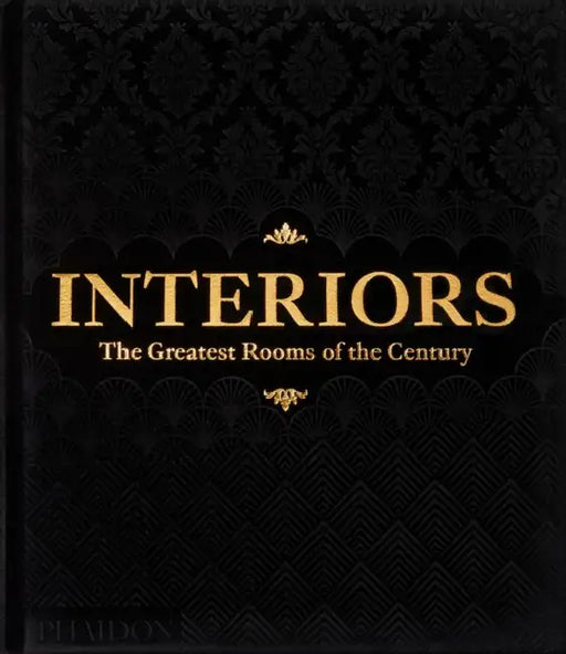 Interiors: The Greatest Rooms of the Century (Black Edition) by Phaidon Editors, William Norwich