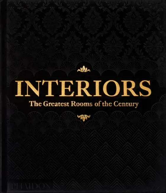 Interiors: The Greatest Rooms of the Century (Black Edition) by Phaidon Editors, William Norwich