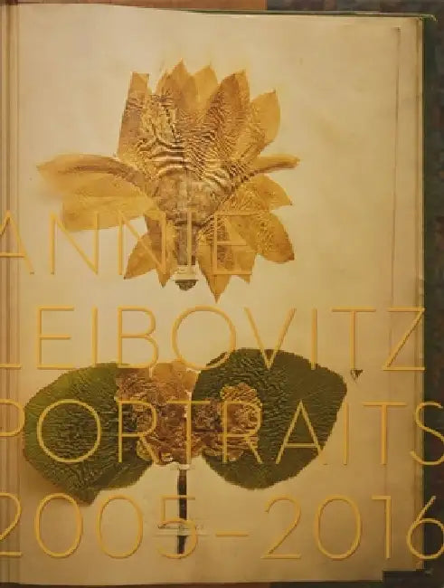 Annie Leibovitz: Portraits 2005-2016 by Annie Leibovitz