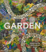 Garden: Exploring the Horticultural World by Phaidon Press