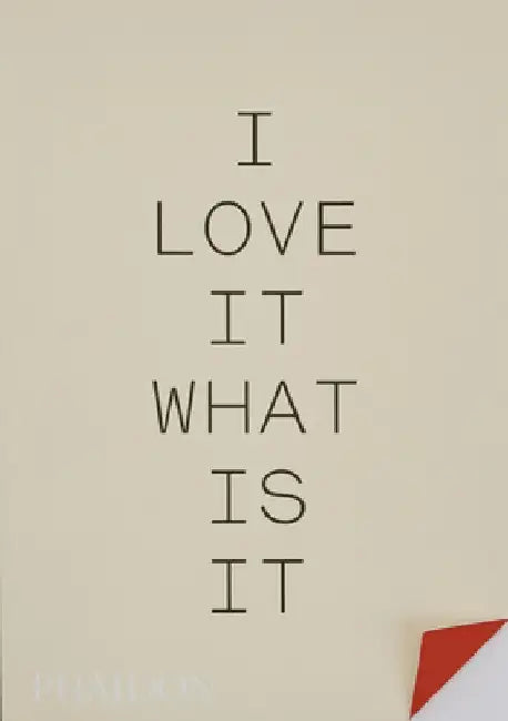 I Love It. What Is It?: The Power of Instinct in Design and Branding by Gyles Lingwood