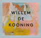 A Way of Living: The Art of Willem de Kooning by Judith Zilczer