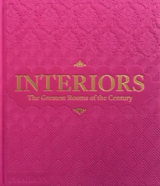 Interiors: The Greatest Rooms of the Century (Pink Edition) by Phaidon Press