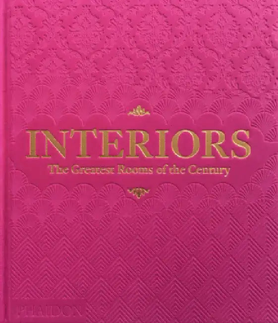 Interiors: The Greatest Rooms of the Century (Pink Edition) by Phaidon Press