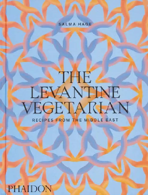 The Levantine Vegetarian: Recipes from the Middle East by Salma Hage
