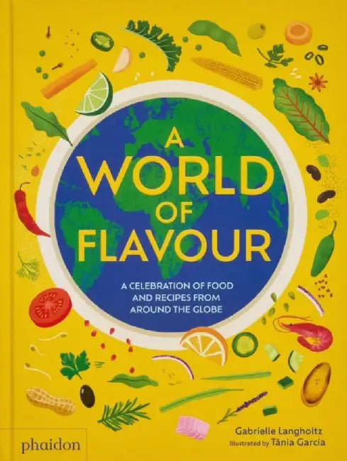 A World of Flavour by Gabrielle Langholtz