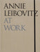 Annie Leibovitz at Work by Annie Leibovitz