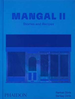 Mangal II: Stories and Recipes by Ferhat And Sertaç Dirik