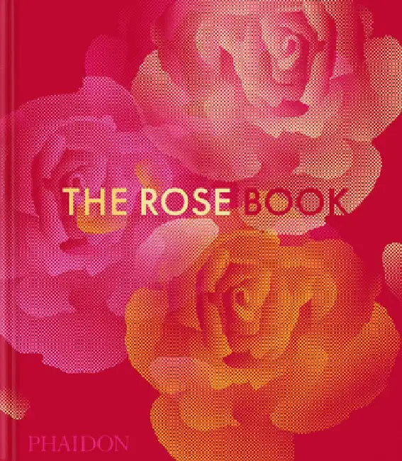The Rose Book by Phaidon Editors