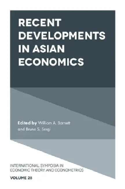 Recent Developments in Asian Economics by William A. Barnett