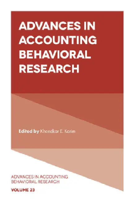 Advances in Accounting Behavioral Research by Khondkar E. Karim