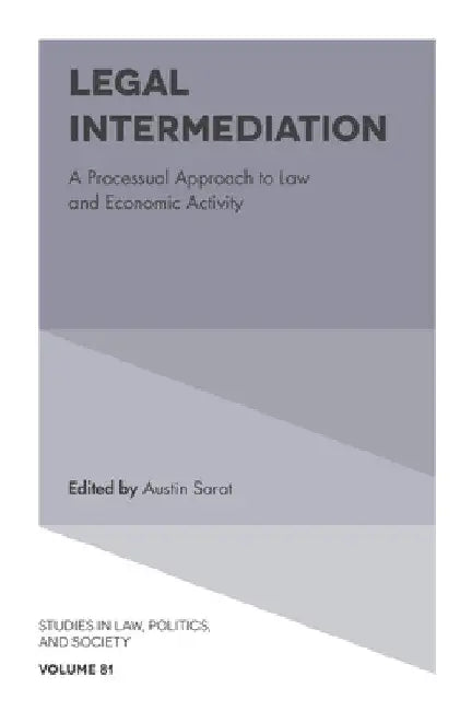 Legal Intermediation: A Processual Approach to Law and Economic Activity by Austin Sarat