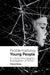 Problematising Young People: A Critical Ethnographic Investigation of ADHD by Charles Marley