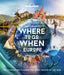 Where to Go When: Europe by Lonely Planet