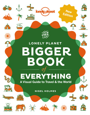 The Bigger Book of Everything by Lonely Planet