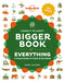 The Bigger Book of Everything by Lonely Planet