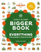 The Bigger Book of Everything by Lonely Planet