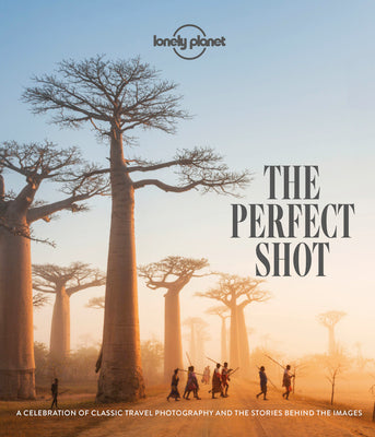 The Perfect Shot by Lonely Planet