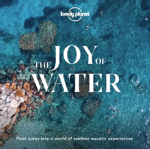 The Joy of Water by Lonely Planet