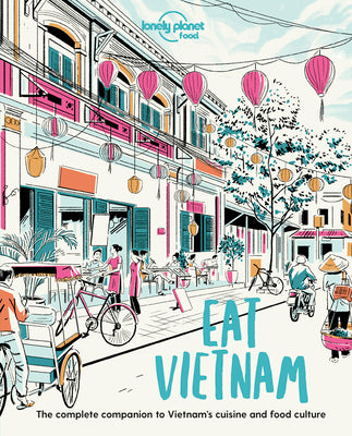 Eat Vietnam by Lonely Planet Food