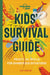 Lonely Planet Kids Kids' Survival Guide: Practical Skills for Intense Situations by Ben Hubbard