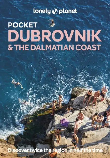 Lonely Planet Pocket Dubrovnik & the Dalmatian Coast by Peter Dragicevich, Isabel Putinja