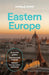 Lonely Planet Eastern Europe: Plan the Trip of a Lifetime Detailed Itineraries & Maps Insider Tips Covers Croatia, Poland, Czech Republic, Hungary, Ro by Kata Fari, Mark Baker, Joel Balsam