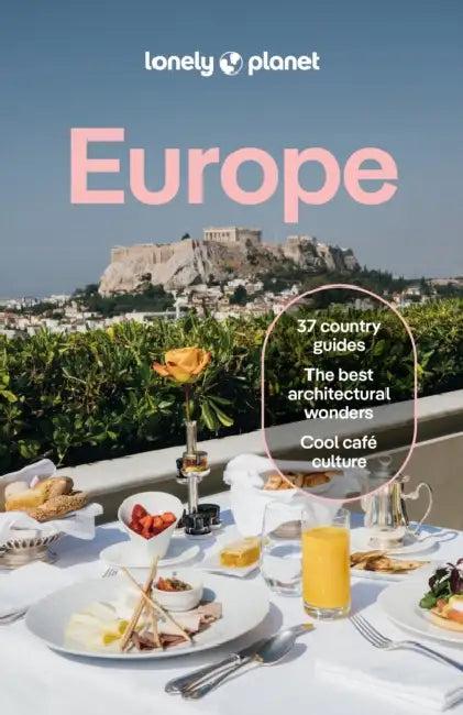 Lonely Planet Europe: Plan the Trip of a Lifetime Detailed Itineraries & Maps Insider Tips Covers France, Italy, Spain, Portugal, Ireland, Germany, Gr by Kerry Walker, Kate Armstrong, Kate Baker