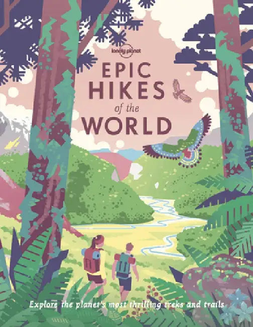 Epic Hikes of the World 1 by Lonely Planet
