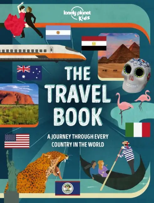 Lonely Planet Kids The Travel Book Lonely Planet Kids by Lonely Planet Kids