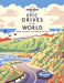 Lonely Planet Epic Drives of the World 1 by Lonely Planet