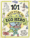 Lonely Planet Kids 101 Ways to Be an Eco Hero by Eaton, Kait