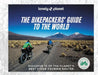 The Bikepacker's Guide to the World by Lonely Planet