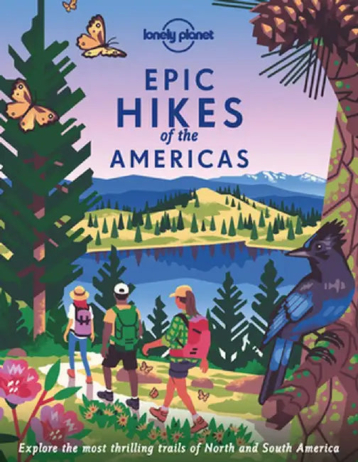 Epic Hikes of the Americas 1 by Lonely Planet