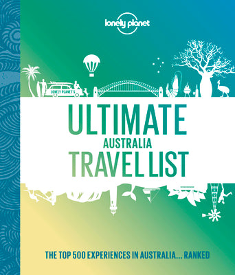 Ultimate Australia Travel List 1 by Lonely Planet